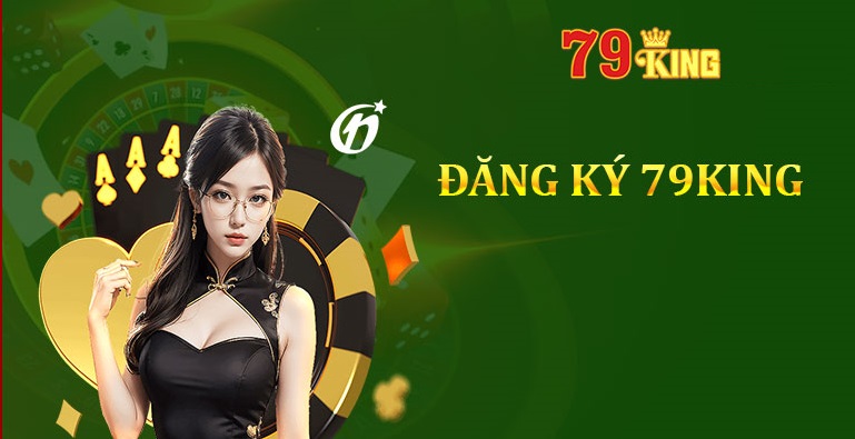 Các bước cơ bản để tạo tài khoản 79King là gì? 